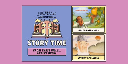 Museum Story Time: From These Hills... Apples Grow