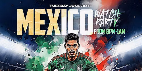 Mexico *Round of 32*- Watch Party at Dupont Circle