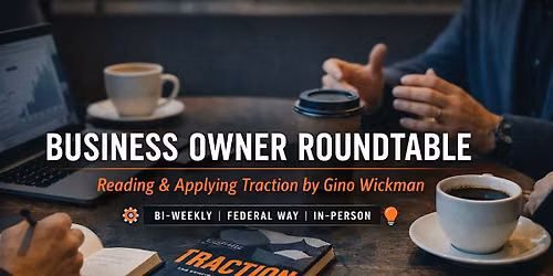 Business Owner Roundtable \u2013 Traction