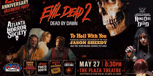 AHS - Evil Dead 2 At The Plaza with Short film To Hell with You