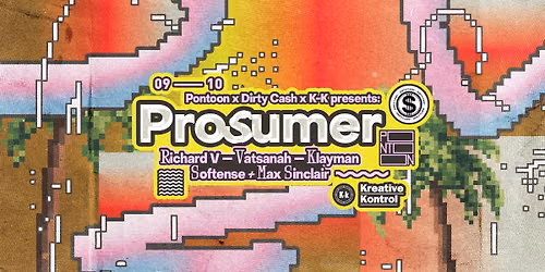 Pontoon x Dirty Cash x K-k presents: PROSUMER (DE)