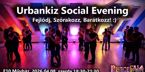 \ud83d\udd7a\ud83d\udc83 Urbankiz Social Evening & Gyakorl\u00f3 Est \ud83d\udc83\ud83d\udd7a