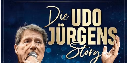 Die Udo J\u00fcrgens Story: Sein Leben, seine Liebe, seine Musik