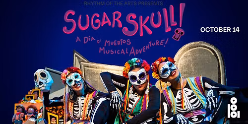 Sugar Skull! A D\u00eda de Muertos Musical Adventure