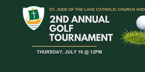 ST. JUDE OF THE LAKE CATHOLIC CHURCH AND SCHOOL GOLF TOURNAMENT