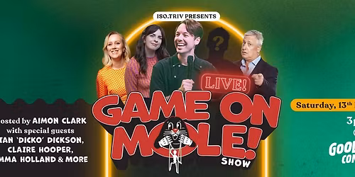 O Moley Night! Game On Mole LIVE!