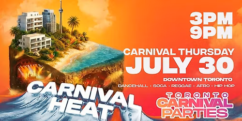 Carnival Heat Toronto | Caribana Thursday Day Party 2026
