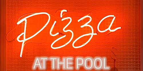 Pizza at the Pool