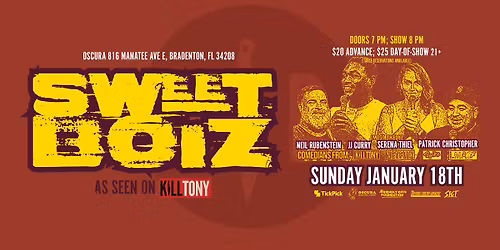 The Sweet Boiz of KILLTONY Comedy Tour @ Oscura