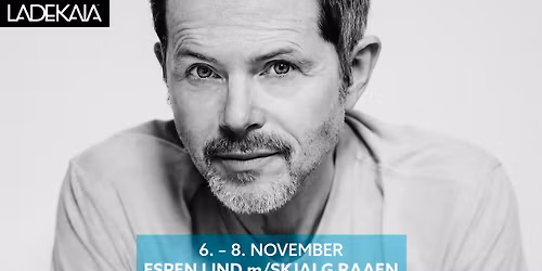 UTSOLGT 6, 7 og 8. nov: Espen Lind p\u00e5 Ladekaia