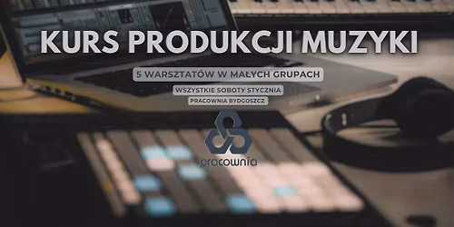 Kurs Produkcja Muzyczna w Ableton Live \ud83c\udfb6