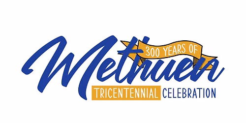 Methuen 300 Celebrating Methuen Festival