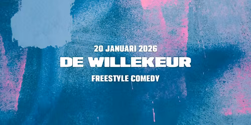 De Willekeur \u2014 Freestyle Comedy