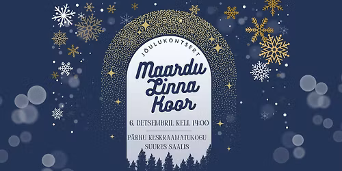 Jõulukontsert: esineb Maardu Linna Koor
