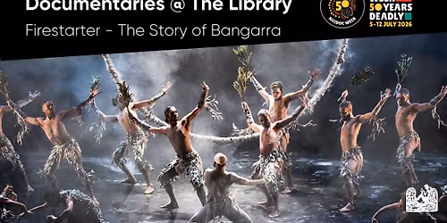 Firestarter - The Story of Bangarra