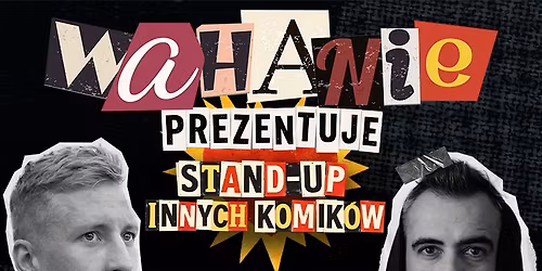 Wahanie prezentuje stand-up