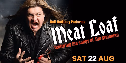 Neil Anthony Performs Meat Loaf