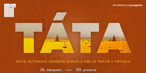 T\u00c1TA | nov\u00e1 autorsk\u00e1 komedie Divadla M\u00edr v re\u017eii \u0160t\u011bp\u00e1na Kozuba