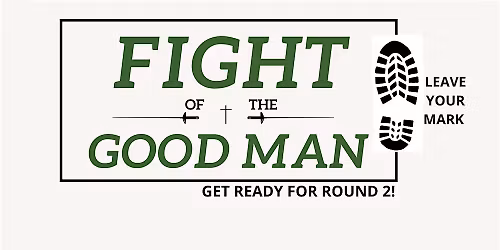 Fight Of The Good Man - Round 2: Leave Your Mark!
