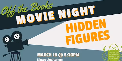 Off the Books: Movie Night - Hidden Figures