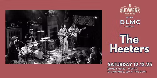 DLMC & Sudwerk Brewing Co. Present - The Heeters