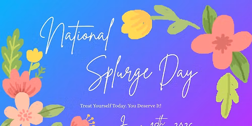 National Splurge Day!