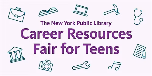 NYPL's  Career Resources Fair for Teens