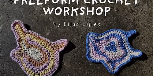 Freeform Crochet Workshop