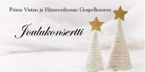Prima Vistan ja H\u00e4meenlinnan Gospelkuoron yhteinen Joulukonsertti