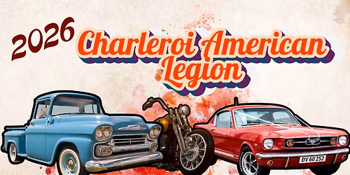 CHARLEROI AMERICAN LEGION, Car, Truck and Motorcycle Show!