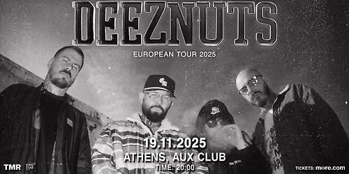DEEZ NUTS (AUS) LIVE IN ATHENS - 19.11 - AUX CLUB