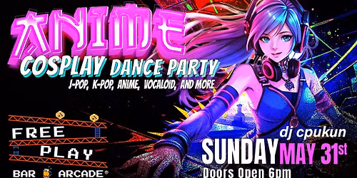 Anime Cosplay Night @ Freeplay Worcester - Sunday May 31st