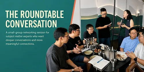 The Roundtable Conversation Small-Group Networking for Experts [Run 4]