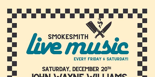 LIVE MUSIC @ Smokesmith: John Wayne Williams