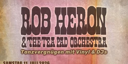 Live Rob Heron&the Tea Pad Orchestra