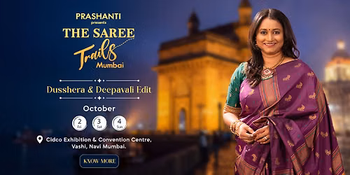 Mumbai, Saree Trails Coming Your Way! | Deepavali Edit | Oct 2,3 & 4th  | Vashi Navi Mumbai