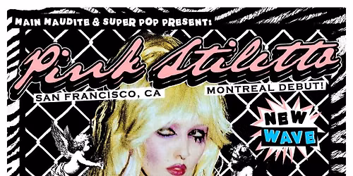Main Maudite & Super Pop present: Pink Stiletto