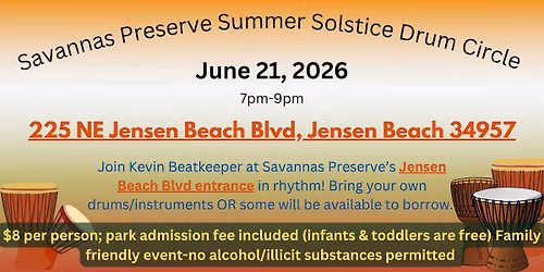 Savannas Preserve Summer Drum Circle- Jensen Beach entrance