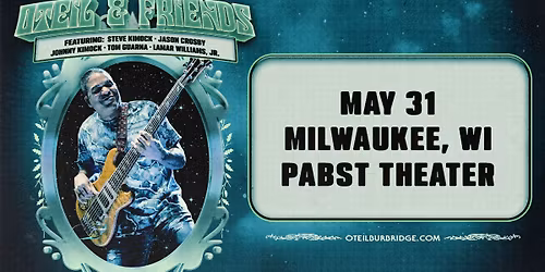 Oteil & Friends at the Pabst Theater
