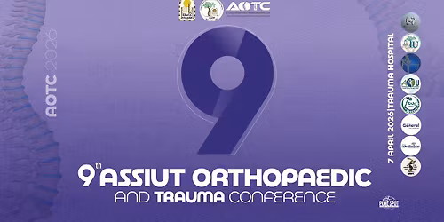 9\u1d57\u02b0 Assiut Orthopaedic & Trauma Conference!