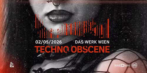 TECHNO OBSCENE #29 | NINE O NINE x LSH | Das Werk Wien