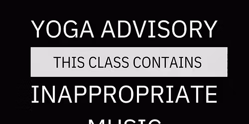 Inappropriate Music Yoga with Ninette