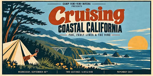 CRUISING COASTAL CALIFORNIA: Fog, Fault Lines & the Vine