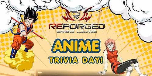Anime Trivia Day at Reforged Gaming Lounge