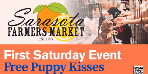 FARMERS MARKET FIRST SATURDAY! FREE DOG KISSES!