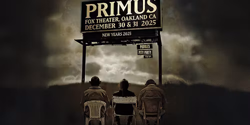 Primus at Fox Theater - Two Nights!