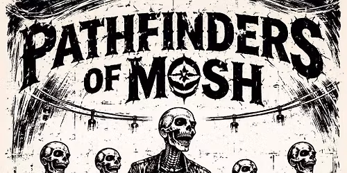 Pathfinders of Mosh @ Hansa48