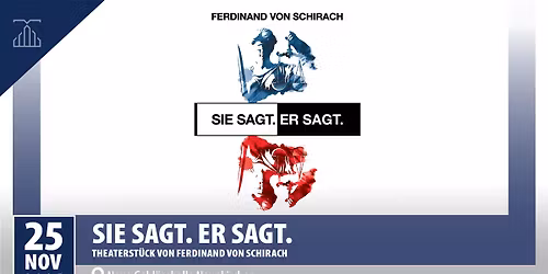 Sie sagt. Er sagt. (Theaterst\u00fcck von Ferdinand von Schirach) | Neue Gebl\u00e4sehalle Neunkirchen