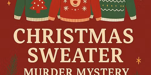 Christmas Sweater Murder Mystery Dinner