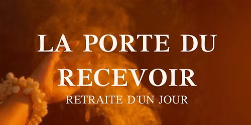 Retraite d'un jour : La porte du recevoir